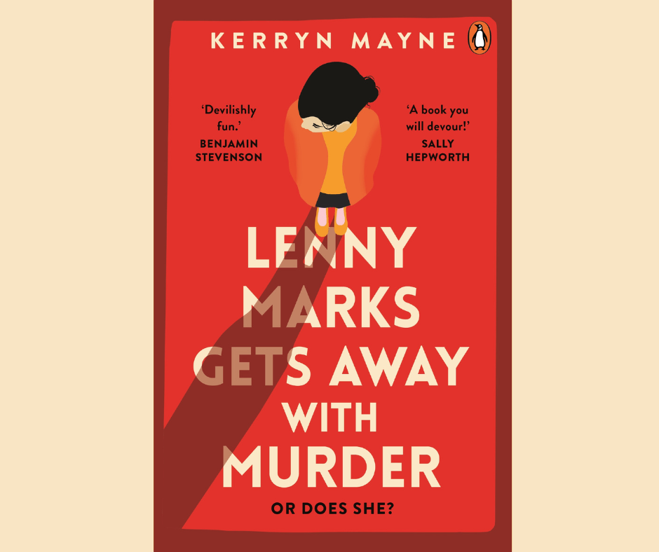 Lenny Marks Gets Away With Murder by Kerryn Mayne – A Review