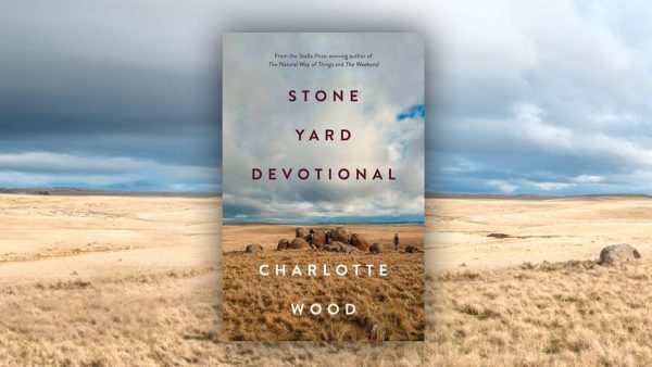 Stone Yard Devotional by Charlotte Wood read by Ailsa Piper- A Review